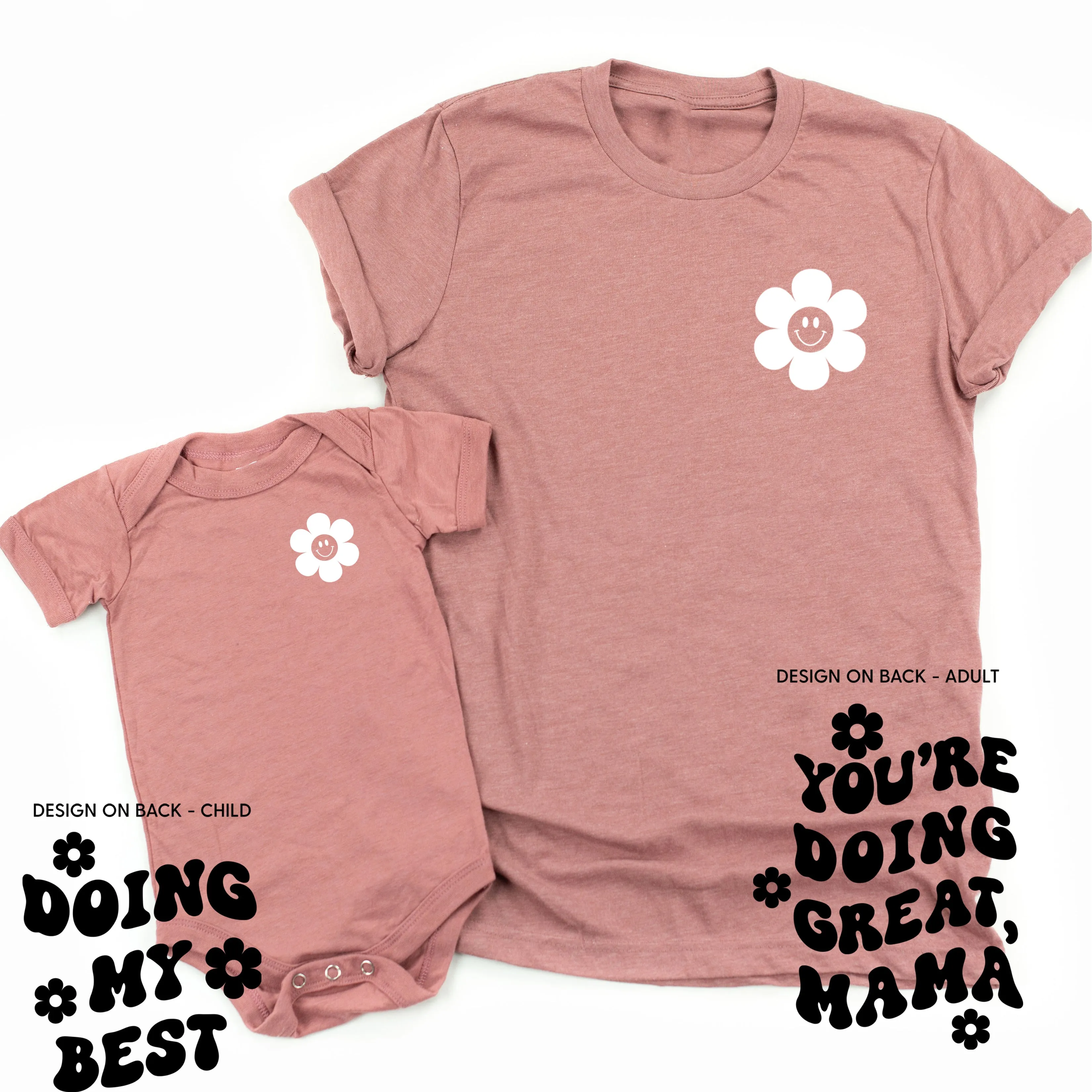 DOING MY BEST / YOU'RE DOING GREAT, MAMA - (Simple Flower Smiley - Front) - Set of 2 Matching Shirts