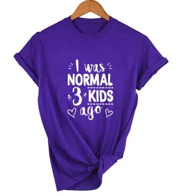 Mom Life I Was Normal 3 Kids Ago T-Shirt