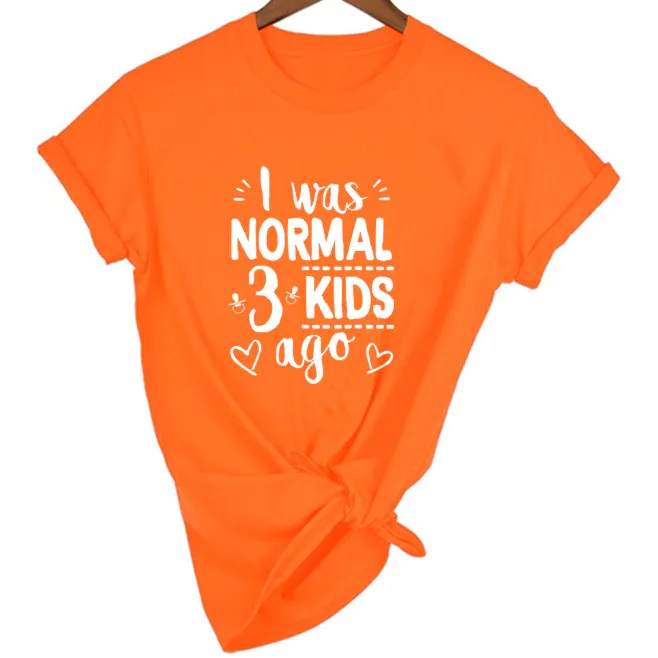 Mom Life I Was Normal 3 Kids Ago T-Shirt