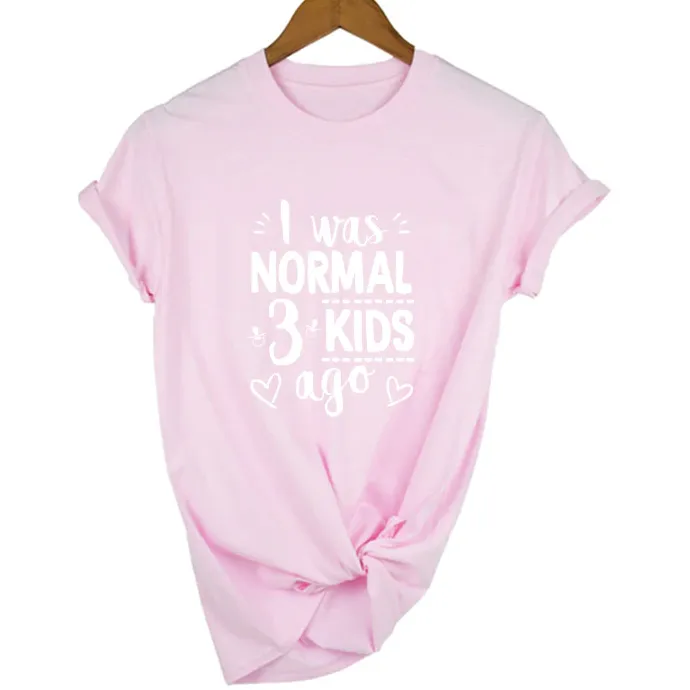 Mom Life I Was Normal 3 Kids Ago T-Shirt