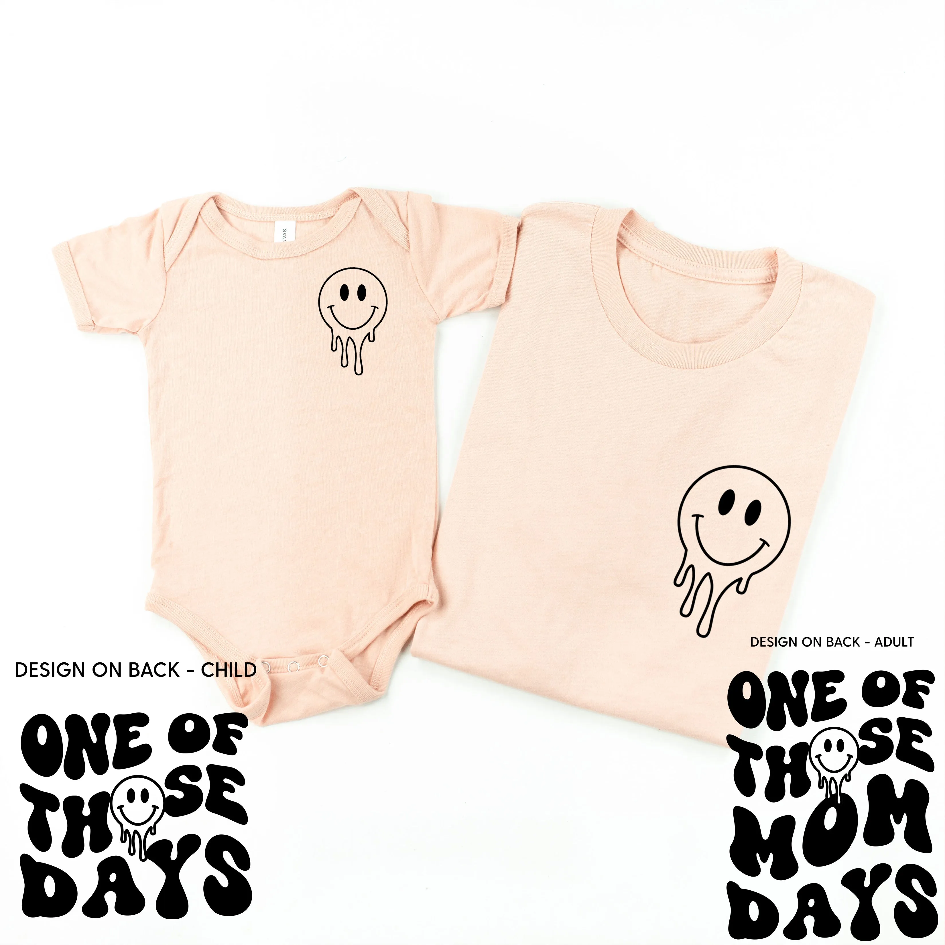 ONE OF THOSE (mom) DAYS (w/ Melty Smiley) - Set of 2 Matching Shirts