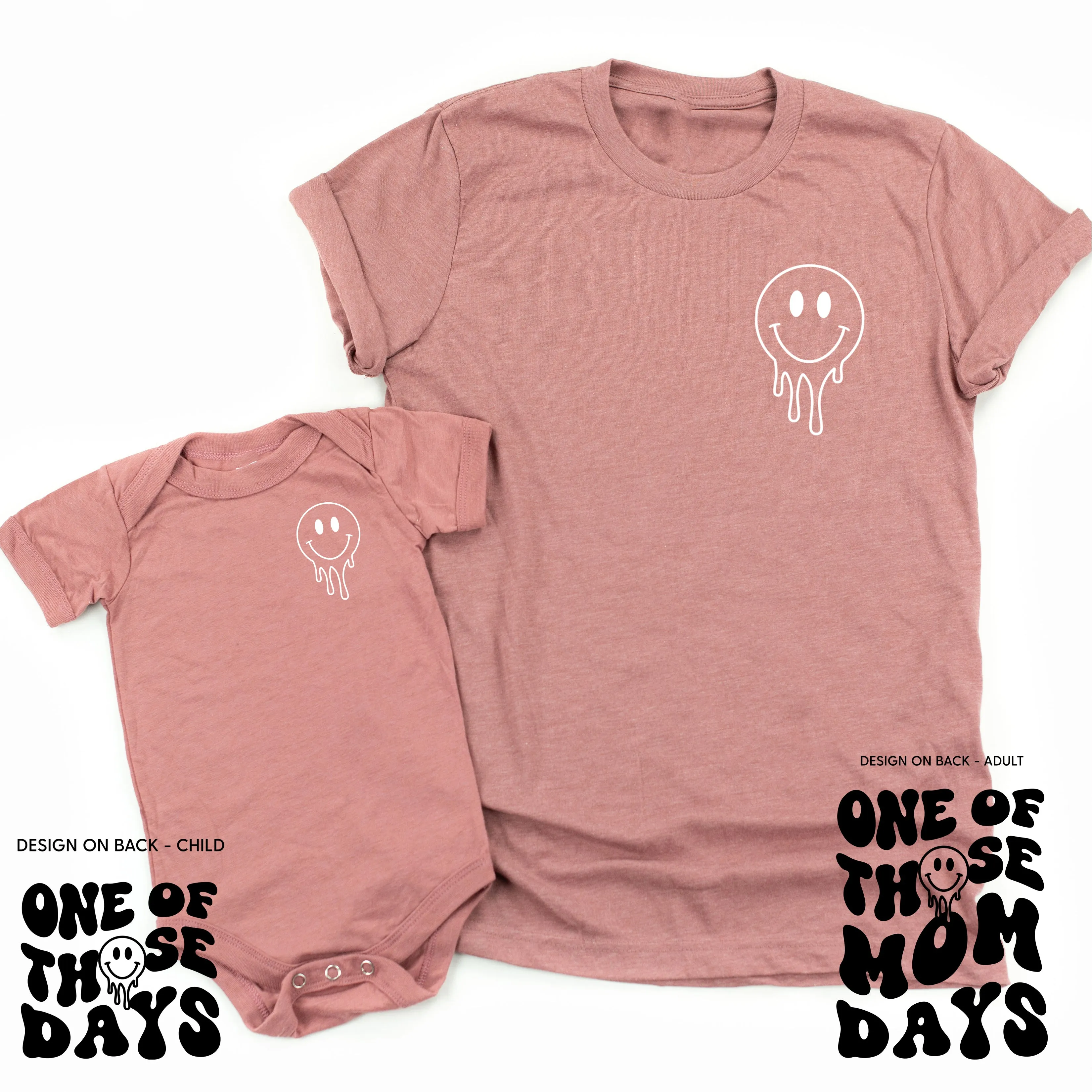 ONE OF THOSE (mom) DAYS (w/ Melty Smiley) - Set of 2 Matching Shirts