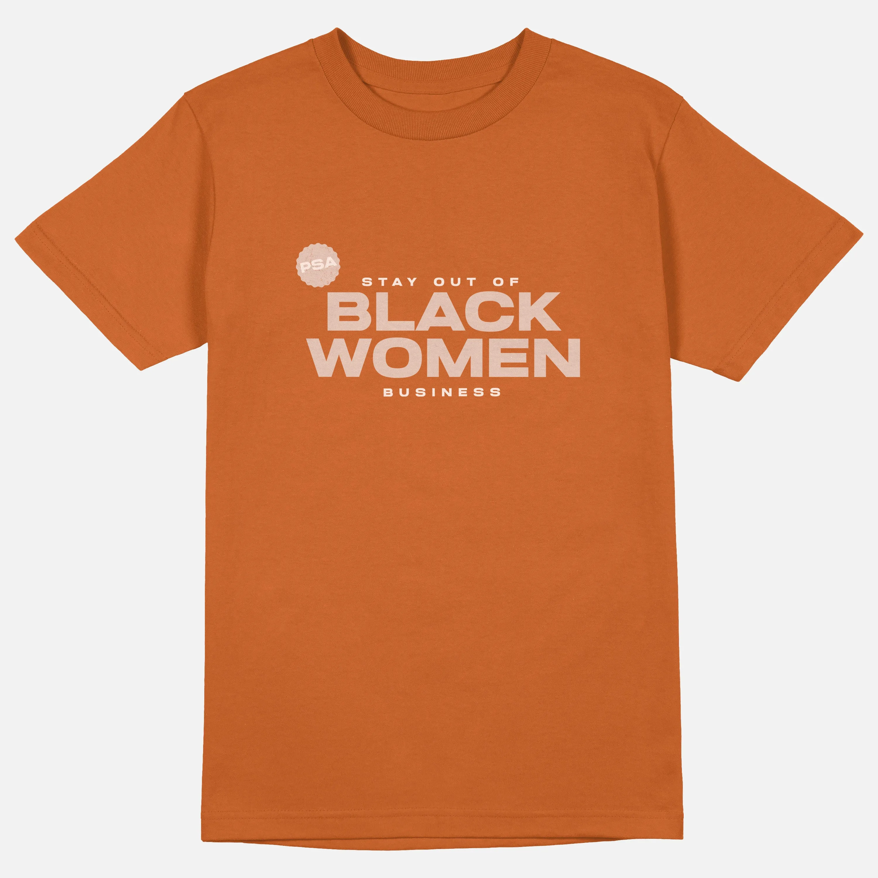 Stay Out Of Black Women's Business  | Tee