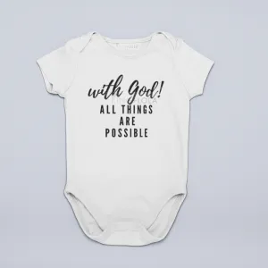 With God All Things Are Possible - Baby Onesie - Unisex baby t shirt